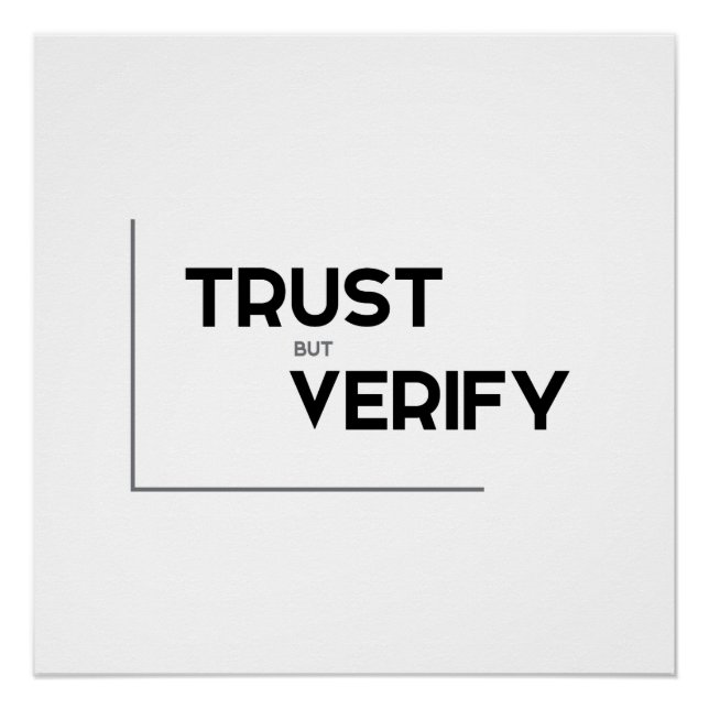 MODERNE Zitate: Vertrauen, aber überprüfen Poster (Vorderseite)