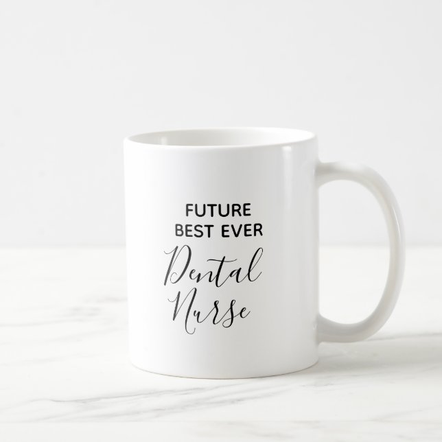 Moderne Zukunft Best Ever Dental Nurpographie Kaffeetasse (Rechts)