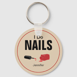 Moderner I Do Nails (Nageltechniker) Schlüsselanhä Schlüsselanhänger