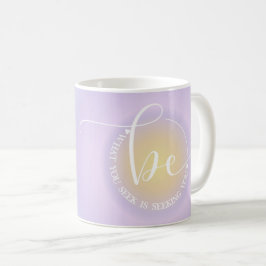 Moderner inspirierender Zitat-Lavendel sucht Kaffeetasse