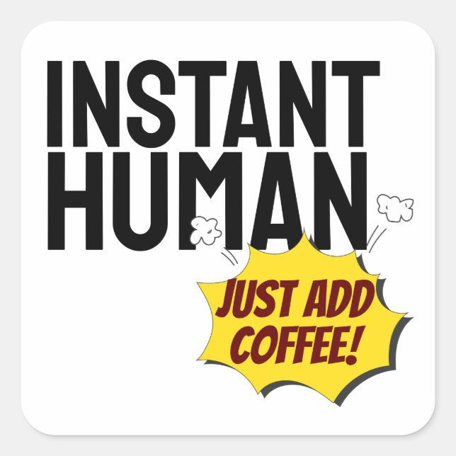 Moderner Instant Human Typografy Black Text Quadratischer Aufkleber (Vorderseite)
