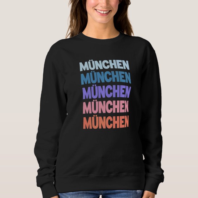 Moderner mehrfacher Text München München Deutschla Sweatshirt (Vorderseite)