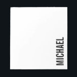 Moderner Minimalistischer Personalisierter Name Notizblock<br><div class="desc">Modernes Minimalistisches Design mit personalisiertem Namen in modernem fett serifenem Schriftart.</div>