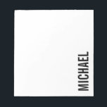Moderner Minimalistischer Personalisierter Name Notizblock<br><div class="desc">Modernes Minimalistisches Design mit personalisiertem Namen in modernem fett serifenem Schriftart.</div>