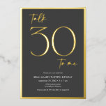 Moderner Minimalvortrag 30 Geburtstag Folieneinladung<br><div class="desc">Die moderne und schicke Einladung zum 30. Geburtstag verbindet klassisches Schwarz und Weiß mit Akzenten echter Goldfolie. Es ist minimales Design ist ein einfaches und elegantes Design,  um den Meilenstein Geburtstag für Männer oder Frauen zu feiern. Erstellt von der einfachen Farmhouse Press.</div>
