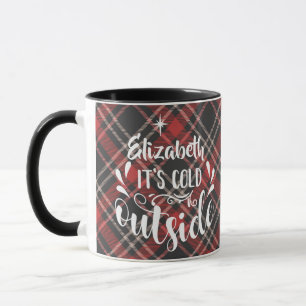 Moderner Name Es ist kalt draußen Karo-Feiertag Tasse
