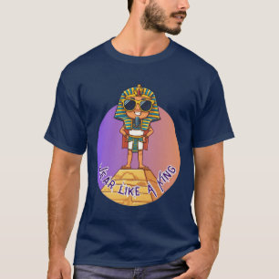 Moderner Pharao: Trage wie ein König T-Shirt