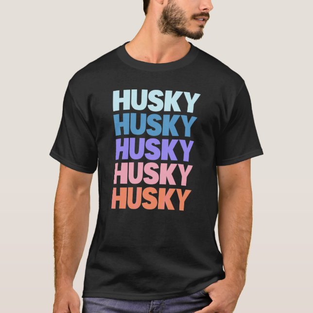 Moderner wiederholter Text Husky T-Shirt (Vorderseite)