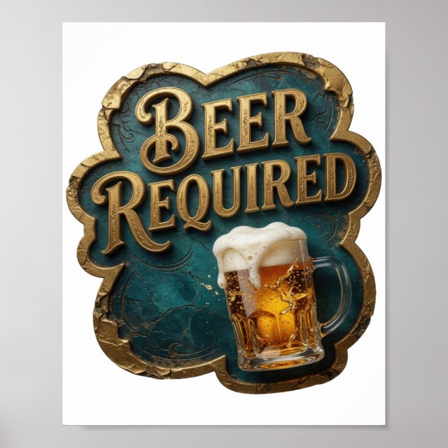 ModerneS BIER ERFORDERLICH Poster (Vorne)