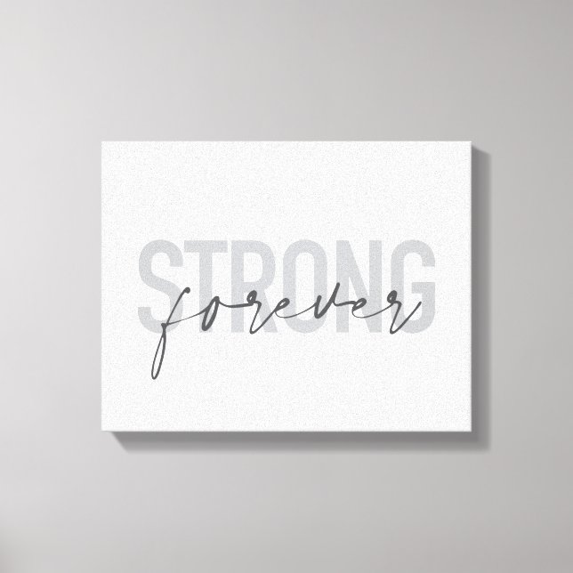 Modernes, einfaches, elegantes Design Strong Forev Leinwanddruck (Vorderseite)