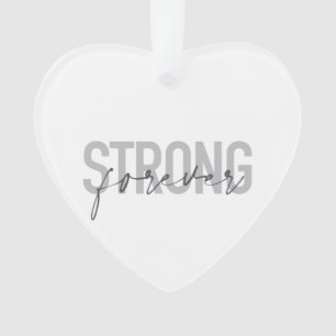 Modernes, einfaches, elegantes Design Strong Forev Ornament