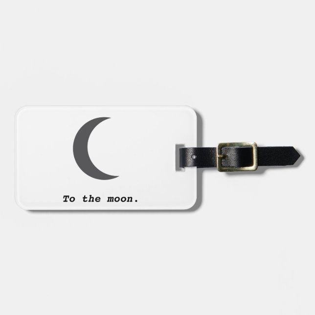 Modernes einfaches zum Mond-Zitat Gepäckanhänger (Vorderseite horizontal)