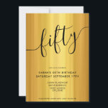 Modernes, elegantes Script Gold 50. Geburtstag Einladung<br><div class="desc">Modernes,  elegantes Script Gold 50. Geburtstag Einladung. Minimalistisches 50. Geburtstag Einladung Design mit Kalligrafie handgeschriebene Typografie und Schwarz-Gold Farbdesign.</div>