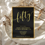 Modernes, elegantes Script Gold 50. Geburtstag Einladung<br><div class="desc">Modernes,  elegantes Script Gold 50. Geburtstag Einladung. Minimalistisches 50. Geburtstag Einladung Design mit Kalligrafie handgeschriebene Typografie und Schwarz-Gold Farbdesign.</div>
