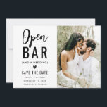 Modernes Funny Typografy Foto Open Bar Wedding Save The Date<br><div class="desc">Modernes Funny Typografy Foto Open Bar Wedding Save the Date</div>