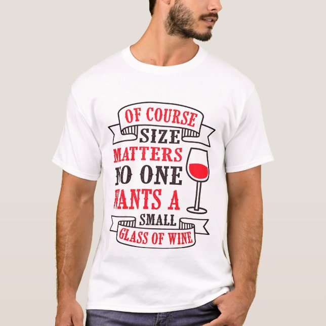 Modernes Funny Wine Sprichwort T-Shirt (Vorderseite)