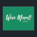 Modernes Grün haben wir eine neue Ankündigung über Postkarte<br><div class="desc">Wir haben die neue Zuhause Moving Ankündigung Postcard in Modern Kelly Green verschoben</div>