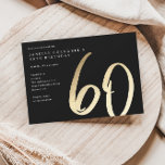 Modernes Minimalistisches Gold Typ 60. Geburtstag Einladung<br><div class="desc">Moderne minimalistische 60. Geburtstagsfeier Einladung mit stilvollen Imitate Gold-Folie Nummer handschriftlich Drehbuch 60 und Ihr Party Details in klassischen Serif-Schriftart auf schwarzem Hintergrund,  einfach und elegant,  große Überraschung Erwachsenenstein Geburtstagseinladung für Männer und Frauen. Die schwarze Hintergrundfarbe kann in jede beliebige Farbe geändert werden.</div>