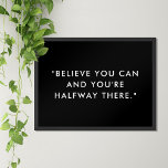 Modernes Minimalistisches Motivierend Angebot Poster<br><div class="desc">Motivierend Zitat-Poster mit dem Titel "Glaube,  du kannst und du bist hier auf halbem Wege" in der modernen minimalistischen Typografie der schwarz-weißen Schreibmaschine.</div>