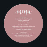 Modernes rustikales Hochzeitsfest Empfang Dinner Menükarte<br><div class="desc">Moderne rustikale staubige Rose,  runde Plattenformen,  Abendmenü für Hochzeiten. Ein perfektes Bar für Ihren großen Tag. Sie können die Schriftart-Farben des Skripts ändern und den Menüinhalt und die Schriftart entsprechend Ihren Bedürfnissen ändern.</div>