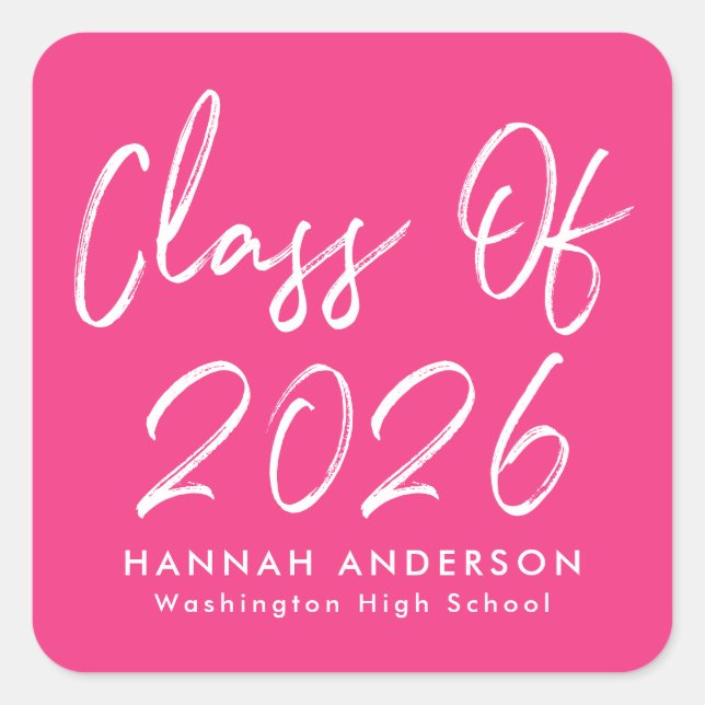 Modernes Script Hot Pink Class of 2025 Abschluss Quadratischer Aufkleber (Vorderseite)