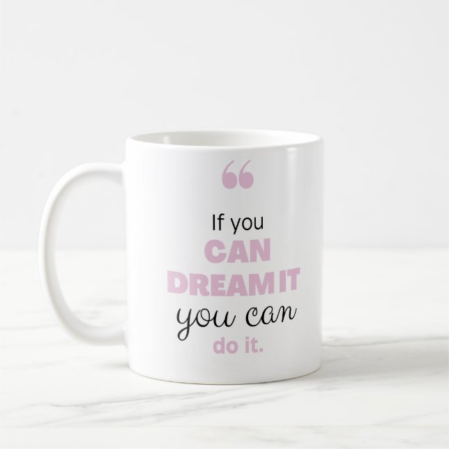 Modernes Zitat Motivierend Tasse Design (Links)