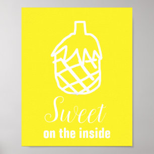 Modernes Zitat von Ananas, gelb, süße Früchte Poster