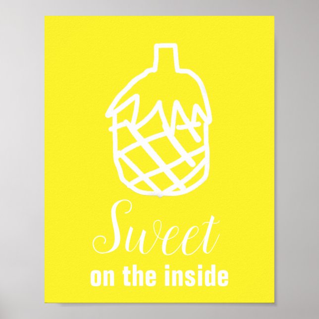 Modernes Zitat von Ananas, gelb, süße Früchte Poster (Vorne)