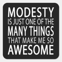 Modesty macht mich Phantastisch - Funny Attide Slo