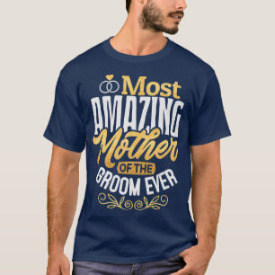 MOG Grooms Mutter Hochzeit Phantastischste Mutter T-Shirt