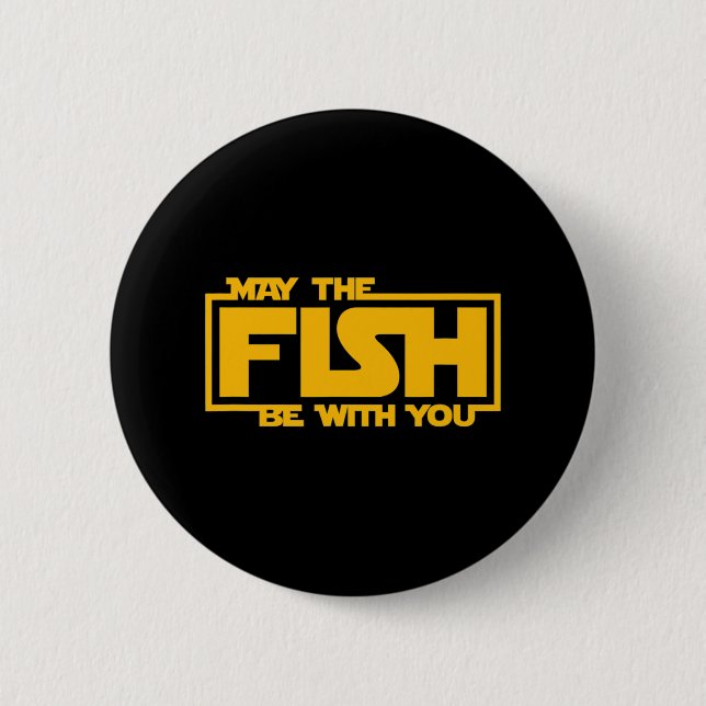Möge der Fisch mit dir sein - Lustiges Fischen  Button (Vorderseite)