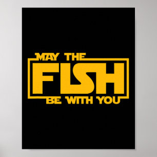 Möge der Fisch mit dir sein - Lustiges Fischen Poster