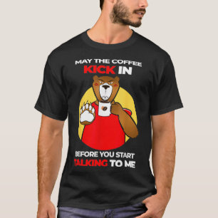 Möge der Kaffee eintreten, bevor wir mit Pers T-Shirt