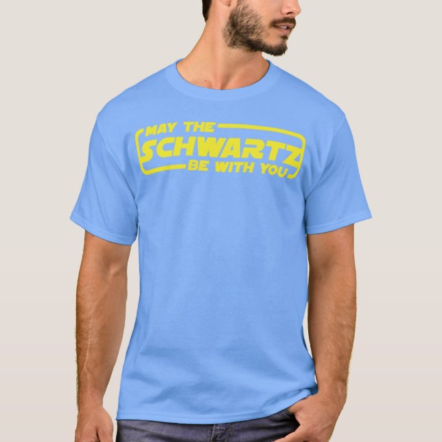 Möge der Schwartz mit dir sein Spaceballs-Geschenk T-Shirt (Vorderseite)