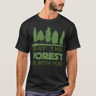 Möge der Wald bei dir sein T-Shirt