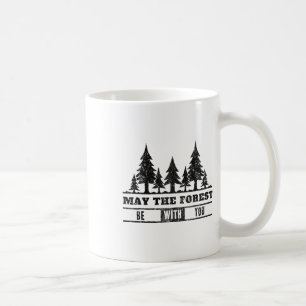 Möge der Wald bei dir T-Shirt Erde Männer Frauen Kaffeetasse