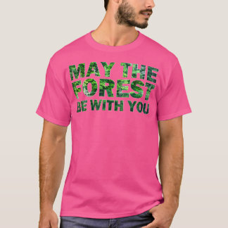 Möge der Wald bei Ihnen Naturwandern sein T-Shirt