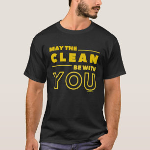 Möge die Sauberkeit mit deinem Haushalt sein T-Shirt