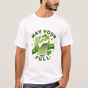 Möge Euer Glas voll grünes Bier sein St. Patrick's T-Shirt
