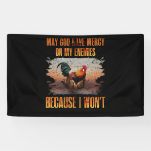 Möge Gott Barmherzigkeit an meinen Feinden haben, Banner