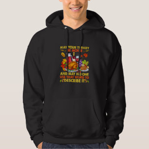Möge Ihr Truthahn saftig sein Lustige Sprüche Dank Hoodie