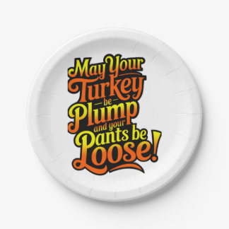 Möge Ihre Türkei plump und Ihre Pants verlieren Pappteller