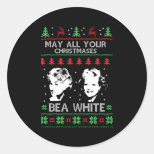Mögen alle Ihre Es Bea White Ugly Runder Aufkleber