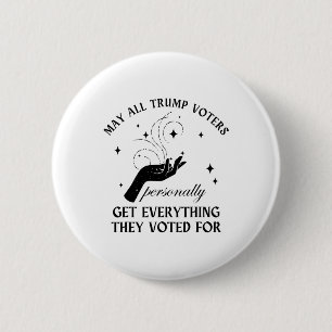 Mögen alle Trump-Wähler alles bekommen, was sie se Button