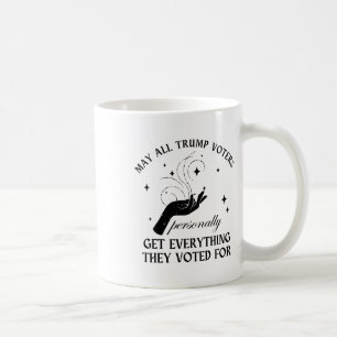 Mögen alle Trump-Wähler alles bekommen, was sie se Kaffeetasse