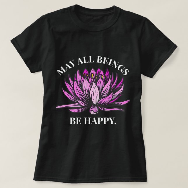 Mögen alle Wesen glücklich sein. Vipassana Meditat T-Shirt (Design vorne)