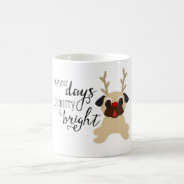 Mögen Ihre Tage fröhliche u. helle Mops-Tasse sein Kaffeetasse
