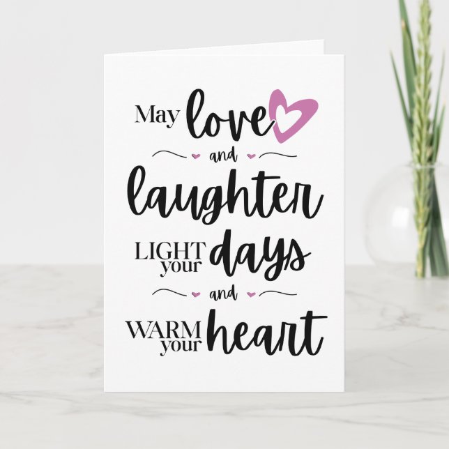 Mögen Liebe und Lachen Ihr Herz erwärmen Karte (Vorderseite)