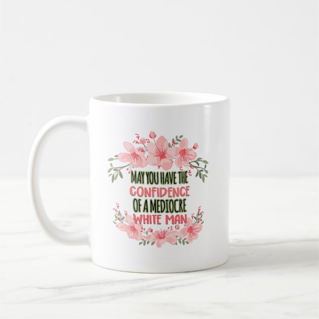 Mögen Sie das Vertrauen des mittelmäßigen weißen M Kaffeetasse (Links)