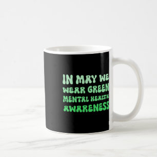 Mögen wir Grün tragen, um uns für psychische Gesun Kaffeetasse